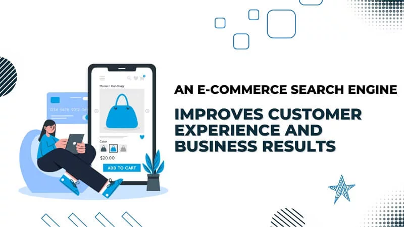 eCommerce Search Engine Improves Customer Experience