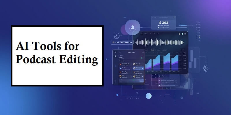 AI Tools for Podcast Editing