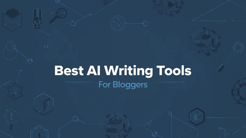 AI Writing Tools for Bloggers